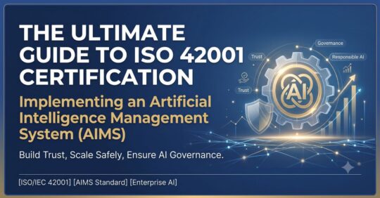 The Ultimate Guide to ISO 42001 Certification: Implementing Artificial Intelligence Management System (AIMS)